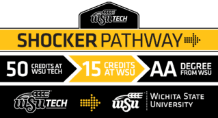 Shocker Pathway. Fifty Credits at WSU Tech. Fifteen Credits at WSU. AA Degree from WSU.