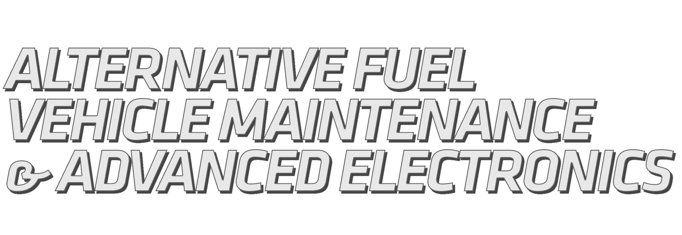  Alternative Fuel Maintenance & Advanced Electronics