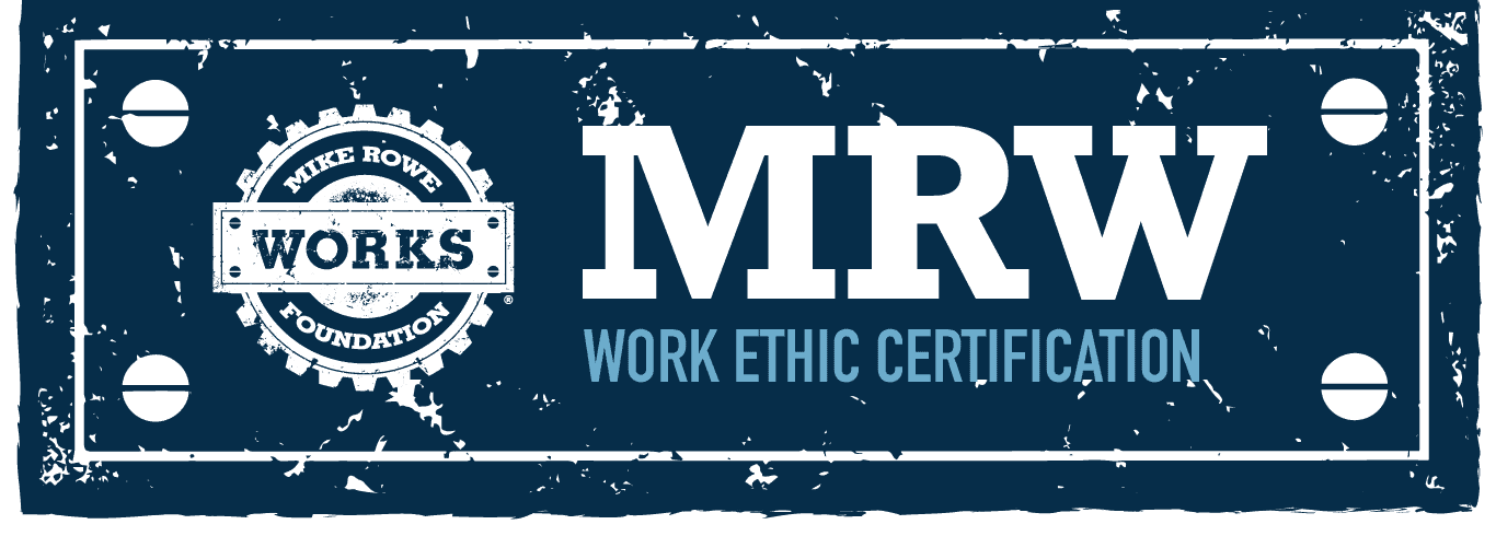 Mike Rowe Works Foundation- MRW Work Ethic Certification