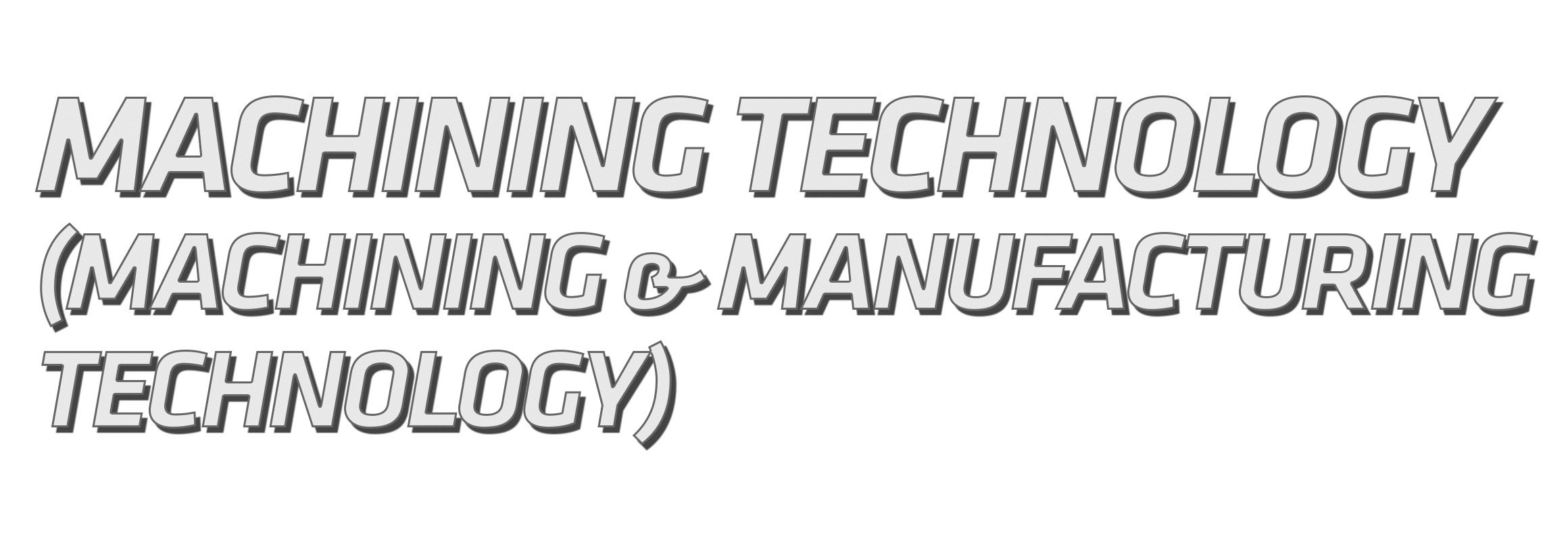 Machining Technology